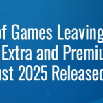 List of Games Leaving PS Plus Extra and Premium in August 2025 Released